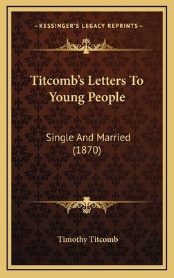 Titcomb's Letters To Young People: Single And M... 1167277589 Book Cover