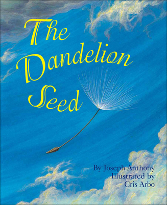 The Dandelion Seed 0756918952 Book Cover