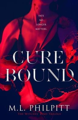 Cure Bound: A Dark Vampire Paranormal Romance 177747311X Book Cover