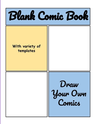 Blank Comic Book: Blank Comic Book Drawing Pape... B087HDY5X4 Book Cover