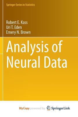 Analysis of Neural Data 1461496039 Book Cover