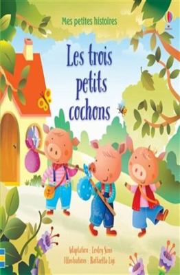 Mes petites histoires - Les trois petits cochons [French] 1474982212 Book Cover