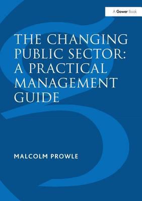 The Changing Public Sector: A Practical Managem... 0566082160 Book Cover