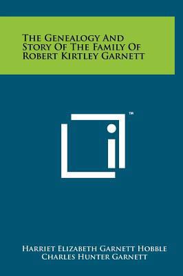 The Genealogy and Story of the Family of Robert... 1258094916 Book Cover