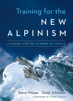Training for the New Alpinism: A Manual for the... 193834023X Book Cover