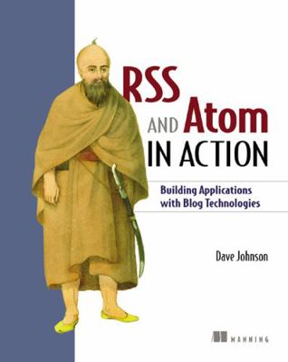 Rss and Atom in Action: Web 2.0 Building Blocks 1932394494 Book Cover
