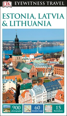 DK Eyewitness Estonia, Latvia and Lithuania 024127544X Book Cover