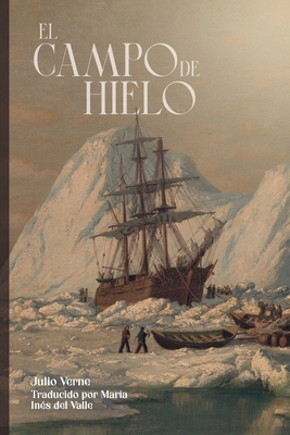 El campo de hielo [Spanish] B0GXVRHX9M Book Cover