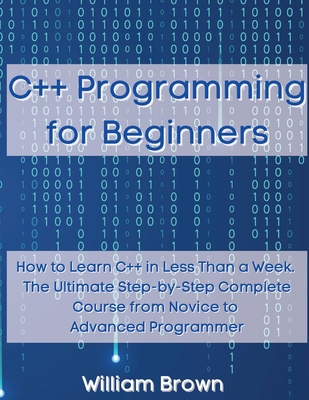 C++ Programming for Beginners: How to Learn C++... 1803668091 Book Cover