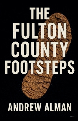 The Fulton County Footsteps (The Campfire Murders) B0FZF3WL7T Book Cover