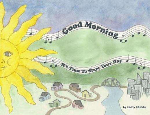 Paperback Good Morning It's Time to Start Your Day Book