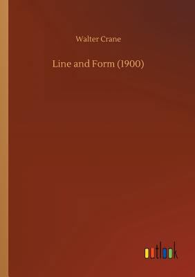 Line and Form (1900) 3734029422 Book Cover