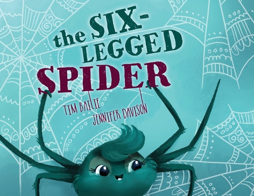 The Six-Legged Spider 1968532277 Book Cover