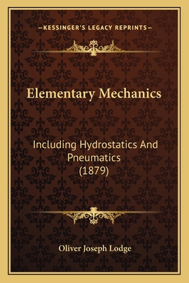 Elementary Mechanics: Including Hydrostatics An... 1164630601 Book Cover