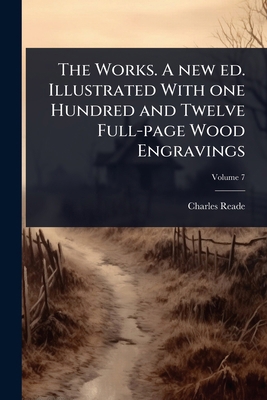 The Works. A new ed. Illustrated With one Hundr... 102407109X Book Cover