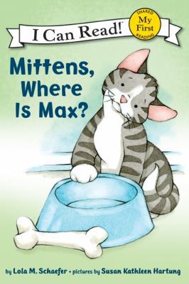 Mittens, Where Is Max? 0061702277 Book Cover