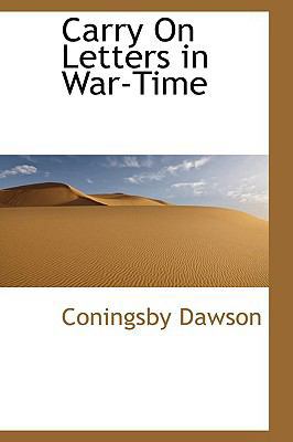Carry on: Letters in War-Time 1103854127 Book Cover