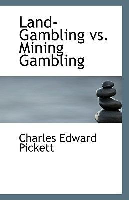 Land-Gambling vs. Mining Gambling 1116943360 Book Cover