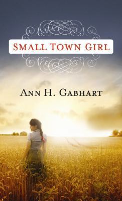 Small Town Girl [Large Print] 1611737885 Book Cover