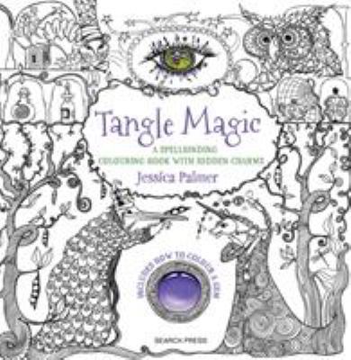 Tangle Magic: A Spellbinding Colouring Book wit... 1782214631 Book Cover