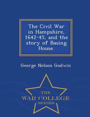 The Civil War in Hampshire, 1642-45, and the St... 1298475287 Book Cover