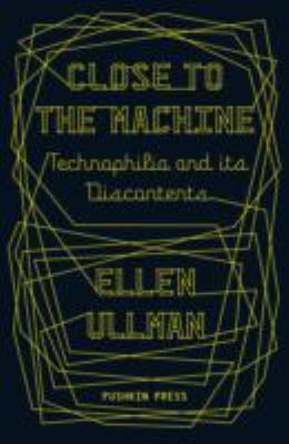 Close to the Machine: Technophilia and Its Disc... 1908968133 Book Cover