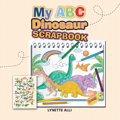 My ABC Dinosaur Scrapbook B0DM5HVB73 Book Cover