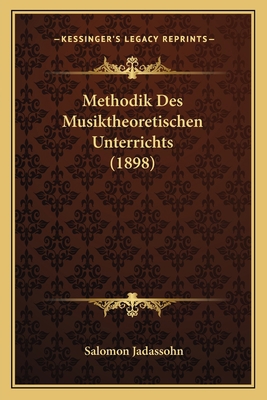 Methodik Des Musiktheoretischen Unterrichts (1898) [German] 1167447077 Book Cover