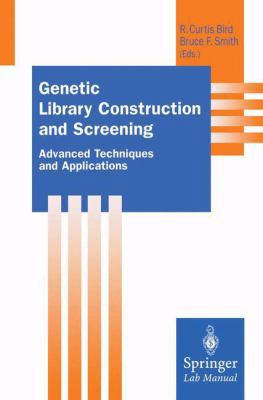 Genetic Library Construction and Screening: Adv... 364247733X Book Cover