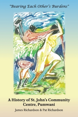 Bearing Each Other's Burdens: A History of St. ... 1911412981 Book Cover