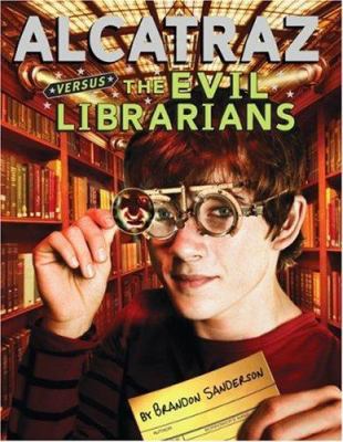 Alcatraz Versus the Evil Librarians 0439925509 Book Cover