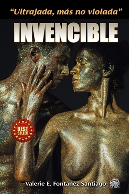 Invencible: Ultrajada mas no Violada [Spanish] B0BB5HBSWG Book Cover
