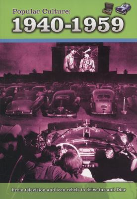 Popular Culture: 1940-1959 (History of Popular ... 140624029X Book Cover
