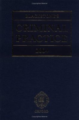 Blackstone's Criminal Practice 2004 0199263612 Book Cover