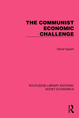 The Communist Economic Challenge 1032493399 Book Cover