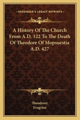 A History Of The Church From A.D. 322 To The De... 116312320X Book Cover