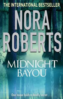 Midnight Bayou. Nora Roberts 0749940824 Book Cover