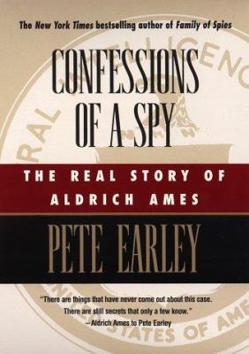 Confessions of a Spy: The Real Story of Aldrich... 0425167127 Book Cover