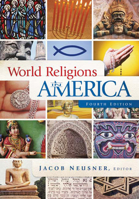 World Religions in America, Fourth Edition: An ... 0664233201 Book Cover