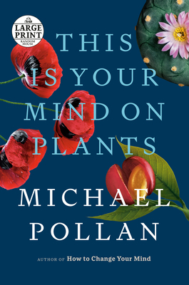 This Is Your Mind on Plants [Large Print] 0593414217 Book Cover