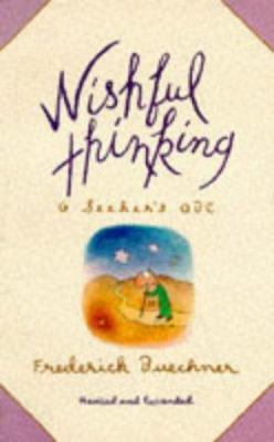 Wishful Thinking: A Seeker's Abc 0264673581 Book Cover