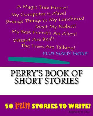 Perry's Book Of Short Stories 1522849823 Book Cover