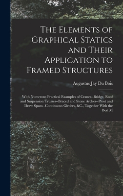 The Elements of Graphical Statics and Their App... 1019010002 Book Cover