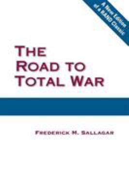 The Road to Total War 0833042289 Book Cover