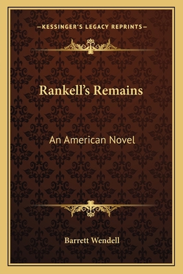 Rankell's Remains: An American Novel 1163784982 Book Cover