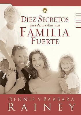 Diez Secretos Para Desarrollar una Familia Fuer... [Spanish] 0789910934 Book Cover