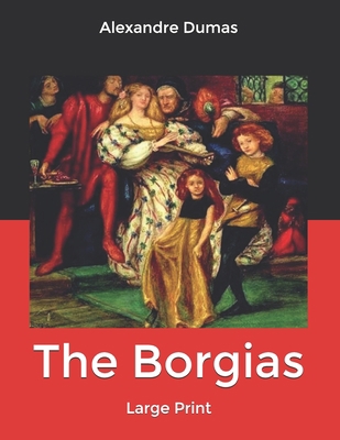 The Borgias: Large Print B0857BHDCP Book Cover
