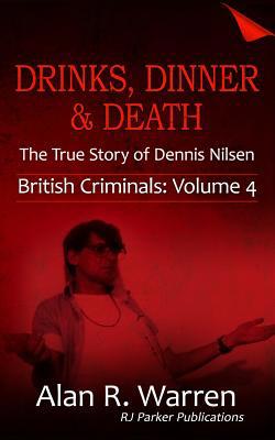Drinks, Dinner and Death the True Story of Denn... 1987902610 Book Cover