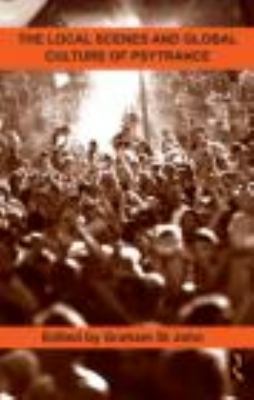 The Local Scenes and Global Culture of Psytrance 0415876966 Book Cover