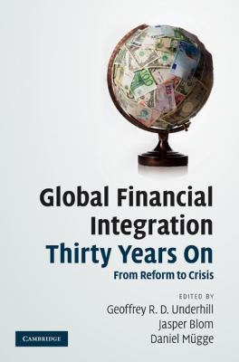 Global Financial Integration Thirty Years on: F... 0521198690 Book Cover